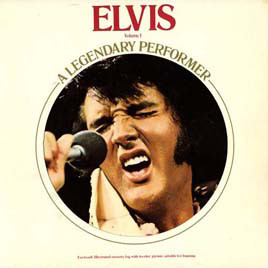 Elvis: A Legendary Performer Vol.1